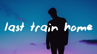 John Mayer  Last Train Home (Lyrics)