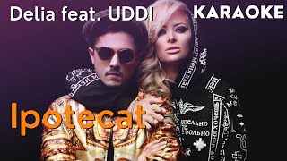 Delia feat. UDDI || Ipotecat || Karaoke Instrumental (Fox Master)