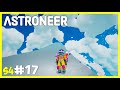 UZAY YOLU YÖRÜNGEYE DOĞRU - Astroneer S4 - #17