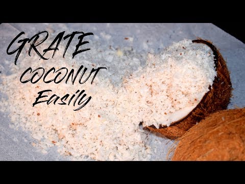 Grate Coconut Easily | How to grate a Coconut quick and easy | 3 best way to grate coconut |