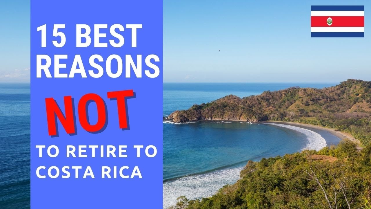 15 Best reasons NOT to retire to Costa Rica!  Don’t live in Costa Rica!