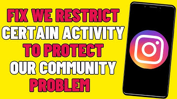 Fix We Restrict Certain Activity To Protect Our Community Problem On Instagram (2025)
