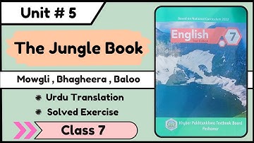 Class 7 The Jungle Book Urdu Translation | Class 7 The Jungle Book Exercise | The Jungle Book Novel