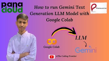 "How to run Gemini Text Generation LLM Model with Google Colab : Step-by-Step Guide"