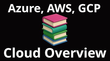 Azure, AWS, & GCP - All-in-one cloud overview