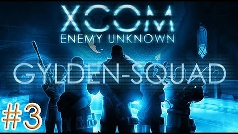 XCOM: Enemy Unknown - Rescue mission! (Part 3)