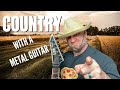 Country with a metal guitar with tone talk and why i made this