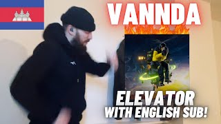 🇰🇭 VANNDA - ELEVATOR [UK 🇬🇧 REACTION & BREAKDOWN!]