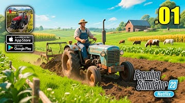 Farming Simulator 23 NETFLIX Gameplay Walkthrough Part 1 - (Android, iOS)