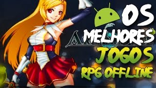 Top 10 Melhores Jogos de (RPG OFFLINE) para Android & iOS 2018 