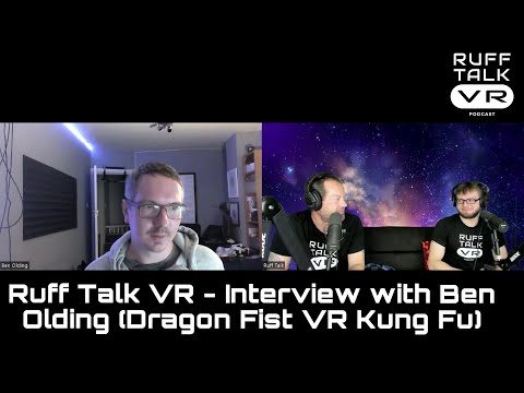 Interview with Ben Olding - Dragon Fist VR Kung Fu Developer
