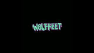 WOLFxFEET - Blessed by the street