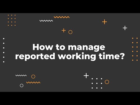 How to control and manage reported working time? Social Video