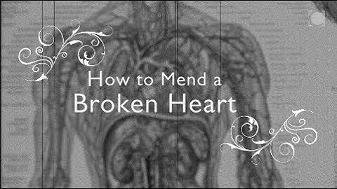 X EXPLAINED: How to mend a broken heart