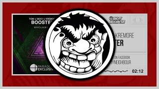 Tom & Dexx, Kremore - Booster (Original Mix)