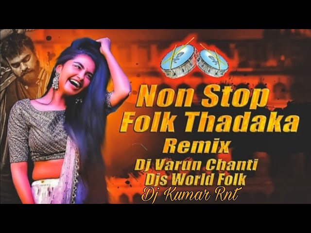 Non Stop Folk Thadaka Remix Dj Song By Dj Chanti Csk Dj Kumar Ranjit Nayak Tanda class=