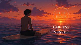 Endless Sunset 🌅 | Dreamy Surf Lo-Fi to Relax, Study & Drift Away