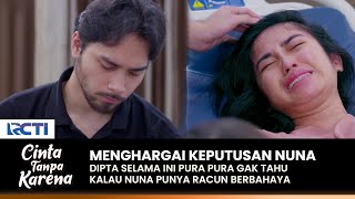 HARGAI KEPUTUSAN NUNA! Dipta Kasih Alasannya Pura Pura Tak Tahu | CINTA TANPA KARENA | EPS 456 (3/3)