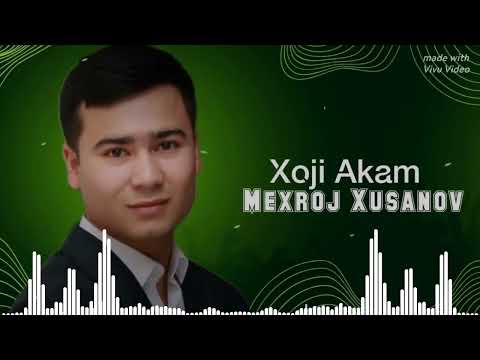 Mexroj Xusanov Xoji Aka (audio 2024) full version