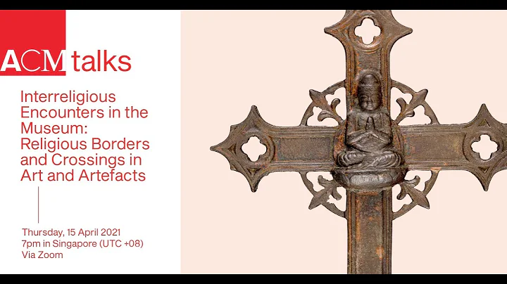 Interreligious Encounters in the Museum: Religious Borders and Crossings in Art and Artefacts - DayDayNews