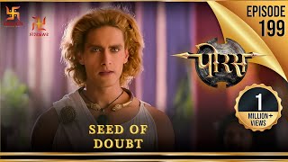 Porus | Episode 199 | Seed of Doubt | संदेह का बीज | पोरस | Swastik Productions India