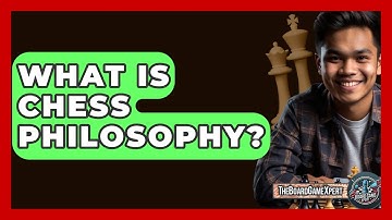 What Is Chess Philosophy? - The Board Game Xpert