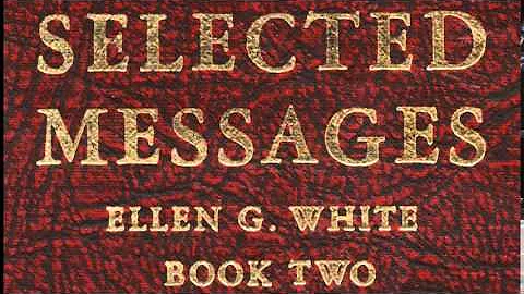08-43_Miraculous Healing - Selected Messages 2 (2SM) Ellen G. White