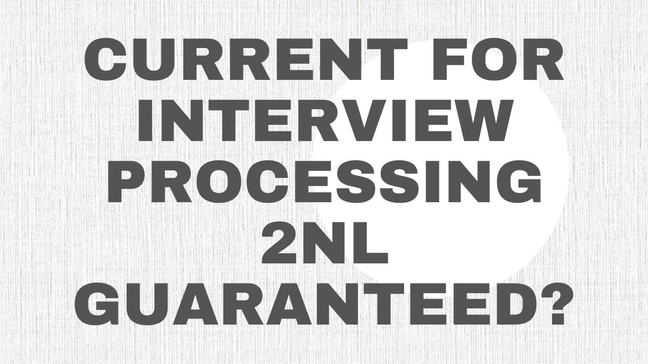 Guaranteed 2NL If Current For Interview Process? - YouTube