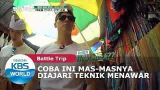 Coba Ini Mas-masnya Diajari Teknik Menawar [Battle Trip Ep. 54][SUB INDO]