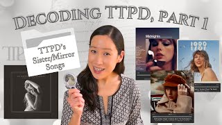 Decoding TTPD: Investigating TTPD's Sister/Mirror Songs - Part 1