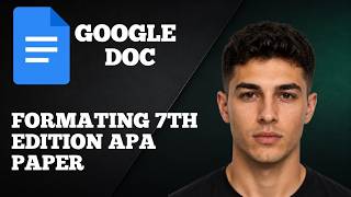 Formatting a 7th Edition APA Paper Using Google Docs (2025 Step-by-Step Guide)