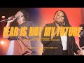 Fear Is Not My Future (feat. Tasha Cobbs Leonard) | Todd Galberth