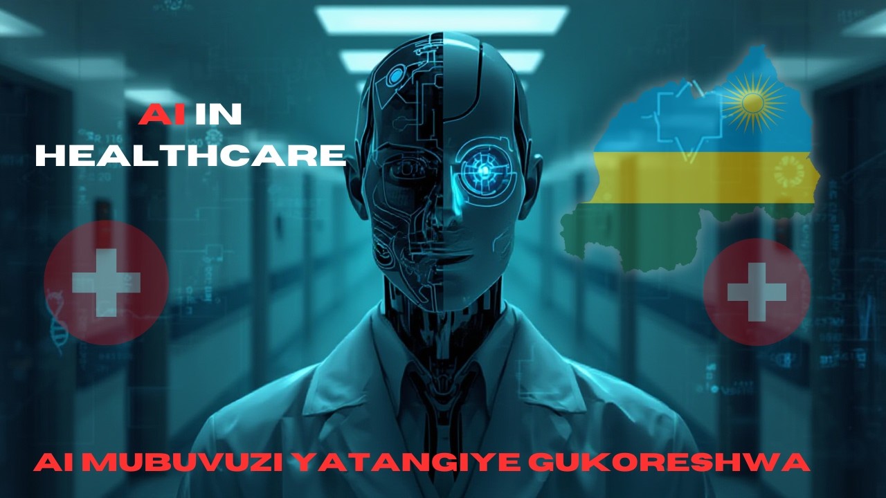 AI Yatangiye Gukoreshwa Kwa Muganga 🏥 – Igisubizo cy'Ubuzima  Bw' Abanyarwanda?🤖