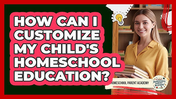 How Can I Customize My Child