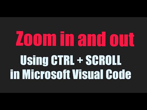 Zoom in and Out using CTRL + SCROLL in Microsoft Visual Studio  Code