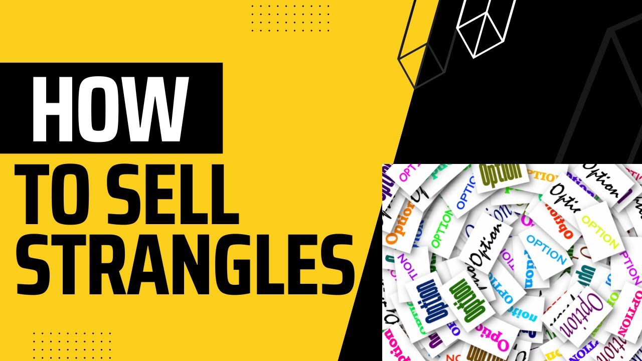 How to sell strangles - YouTube