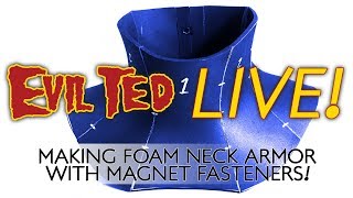 Evil Ted Live: Neck Armor with Magnet fasteners.