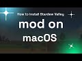 How to Install Mods in Stardew Valley on macOS (2024)