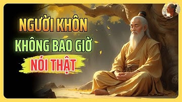 Cổ Nhân Dạy   Người Khôn Phải Biết Cách Nói Dối   Triết Lý Cuộc Sống