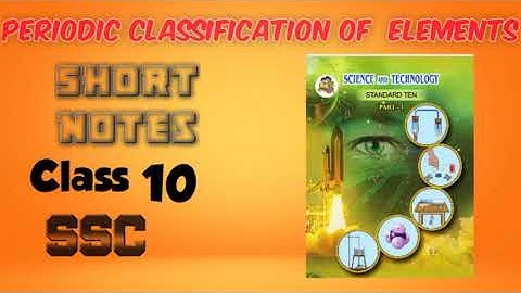 Class 10 SSC Periodic Classification of Elements  Short  notes