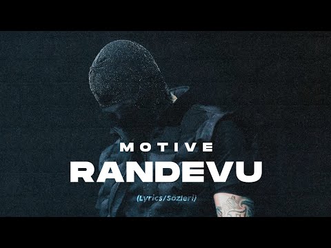 MOTIVE - RANDEVU (Lyrics/Sözleri)