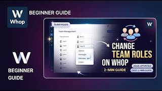 How to Change Team Member Roles on Whop 2026 Step by Step Beginner Guide 2 Min
