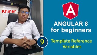 9 Template Reference Variables | Angular 8 (Khmer)