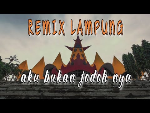 aku bukan jodoh nya ll orgen remix Lampung viral