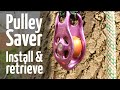 Install and safely retrieve pulley saver from the ground