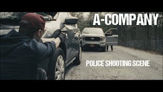 A-Company: Police Shooting Scene