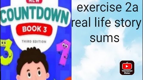 oxford ||new countdown book 3 third edition ||chapter 2  exercise 2a real  life story sums