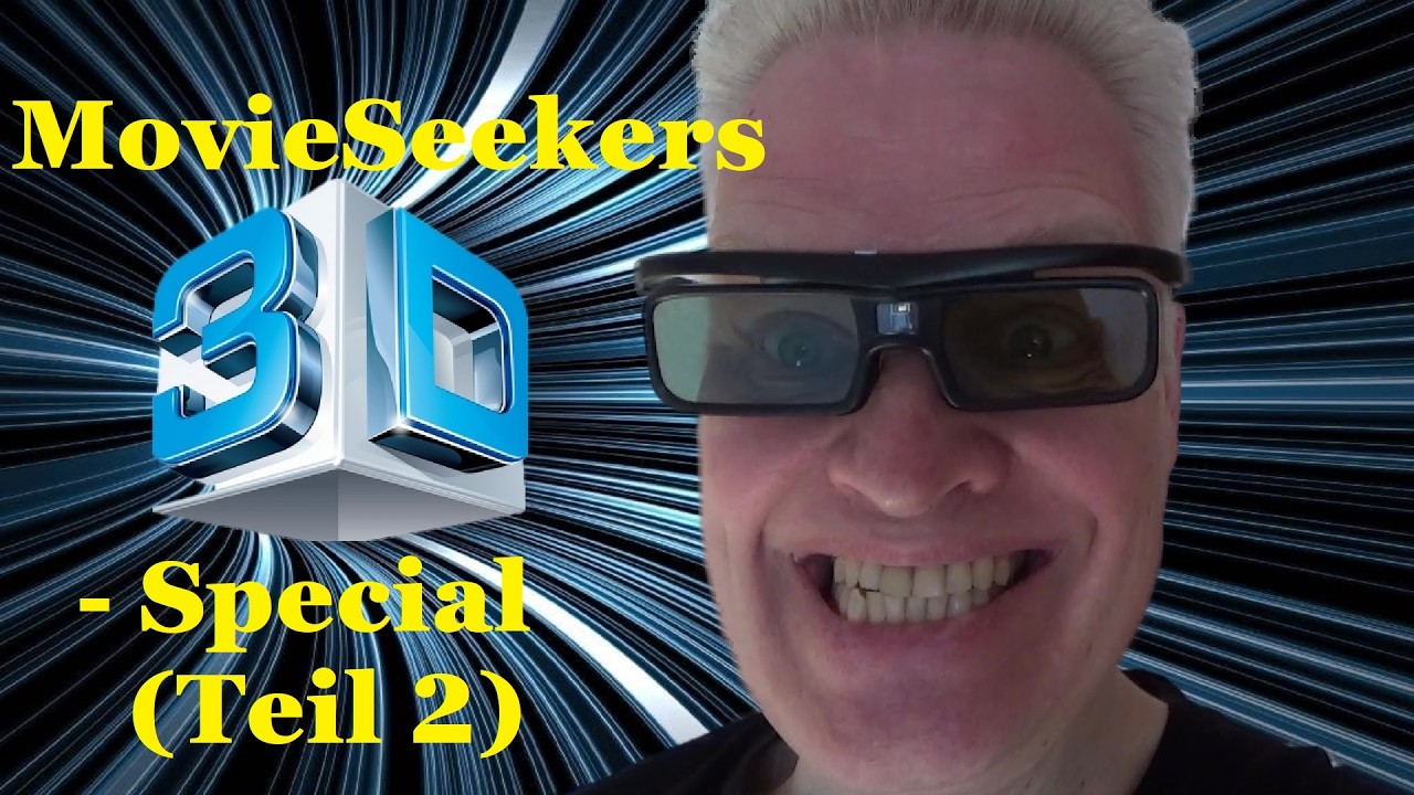 MovieSeekers 3D-Special! (Teil 2)