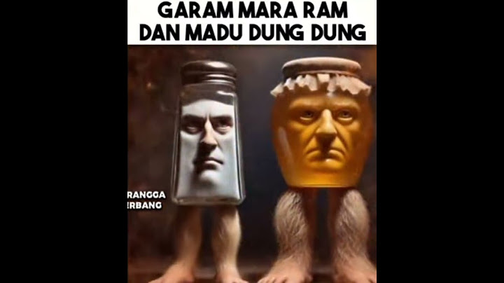 anomali Garam Mara Ram dan madu dung dung tak dung dung 🗿🗿🗿