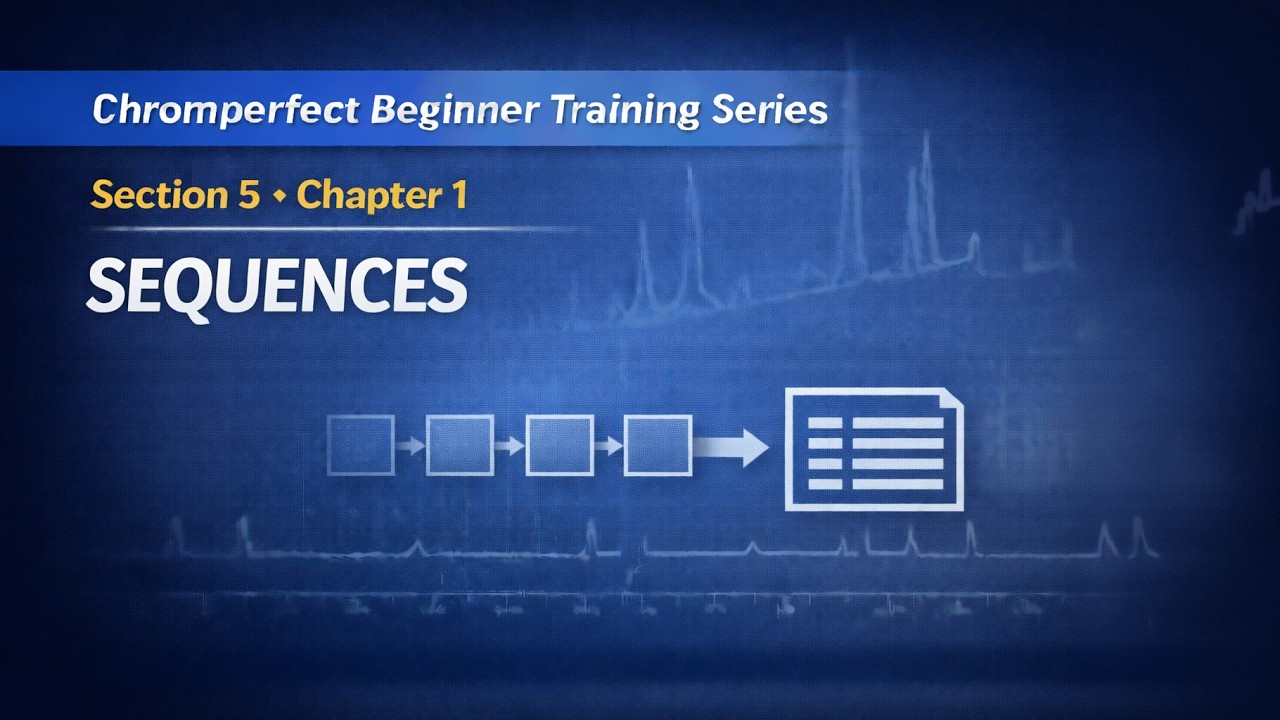 5.1 Automating Your Lab Workflow: A Guide to Chromperfect Sequences and Batch Processing
